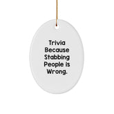 Trivia Gifts from Men for Men - Oval Ornament with Funny Quote - Christmas Unique Trivia Gifts - Image 1